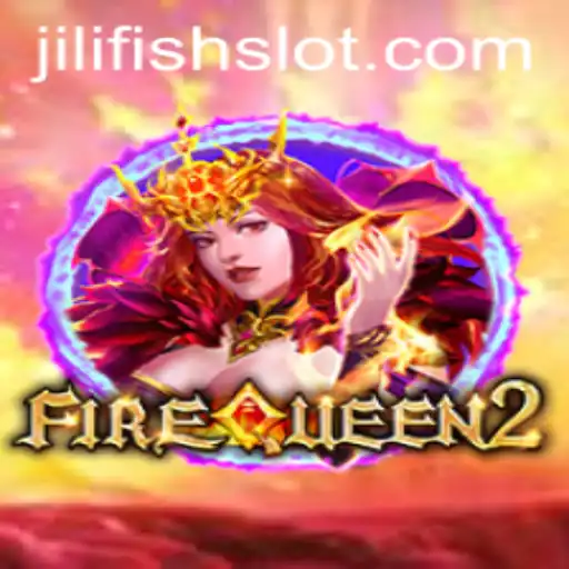 Unveiling FireQueen2: A Fiery Adventure with JILIFISH