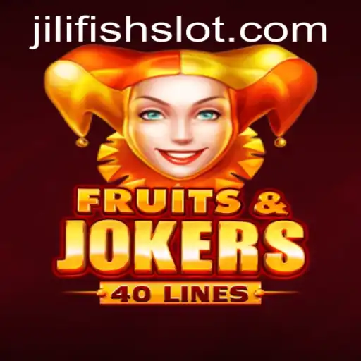 Exploring the World of FruitsAndJokers40: A New Gaming Sensation with JILIFISH