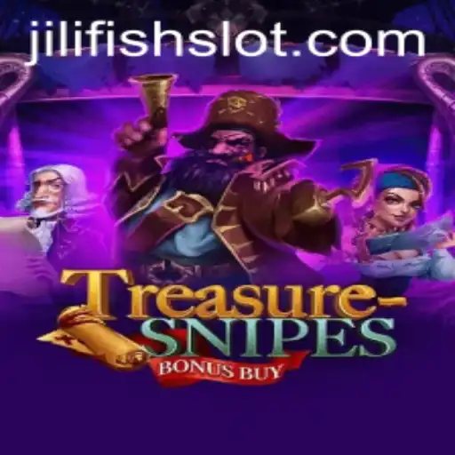 Exploring the World of TreasuresnipesBonusBuy: A Thrilling Adventure with JILIFISH