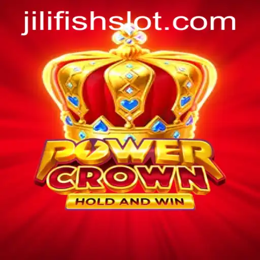 PowerCrown: The Ultimate Strategy Experience with JILIFISH Twist