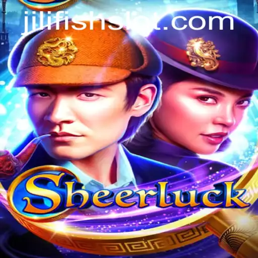 Sheerluck: The Intriguing Game Unveiled with JILIFISH